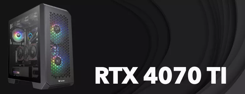 Сборка ПК на RTX 4070 Ti - сбалансированная конфигурация